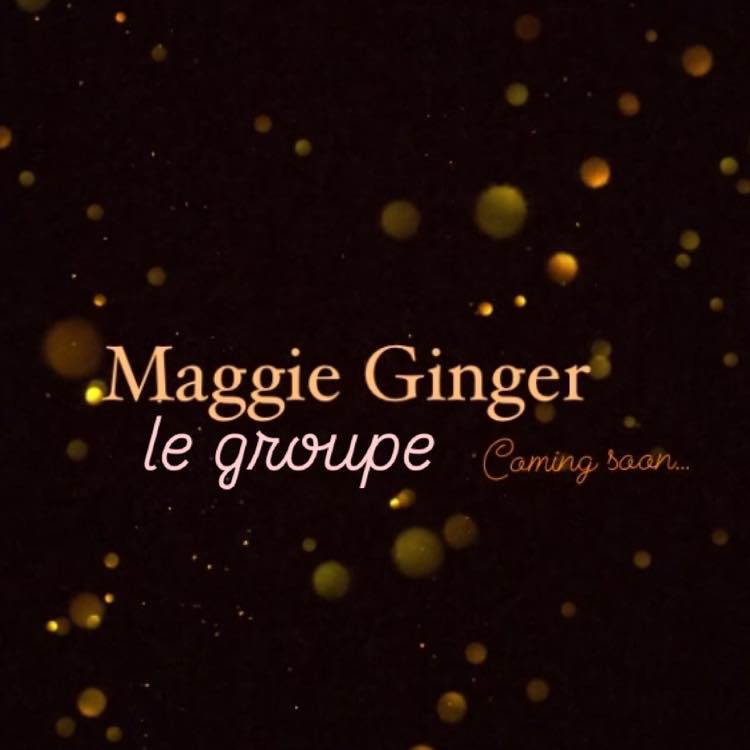 Maggie Ginger — Coming soon